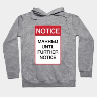 Funny Married Until Further Notice Hoodie